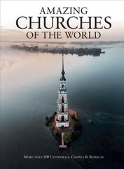 Amazing Churches of the World cena un informācija | Grāmatas par arhitektūru | 220.lv