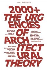 2000plus - The Urgenices of Architectural Theory: The Urgencies of Architectural Theory цена и информация | Книги об архитектуре | 220.lv