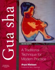 Gua sha: A Traditional Technique for Modern Practice 2nd edition цена и информация | Самоучители | 220.lv