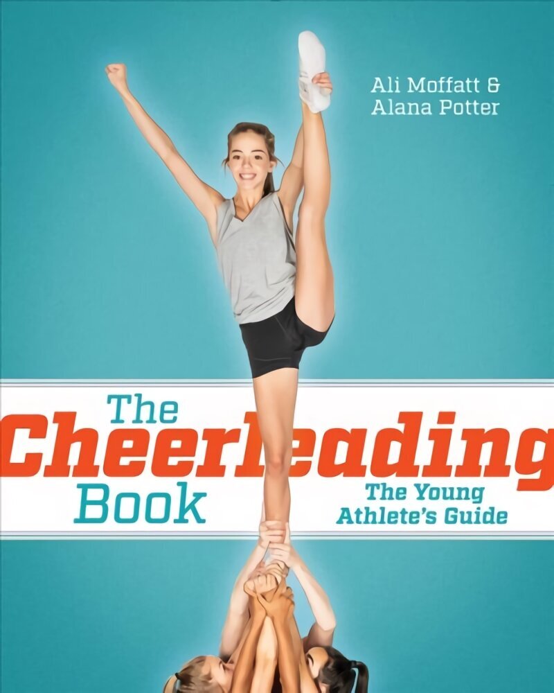 Cheerleading Book: The Young Athlete's Guide цена и информация | Grāmatas par veselīgu dzīvesveidu un uzturu | 220.lv
