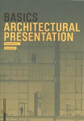 Basics Architectural Presentation 2nd Revised edition cena un informācija | Grāmatas par arhitektūru | 220.lv