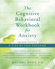 Cognitive Behavioral Workbook for Anxiety: A Step-By-Step Program 2nd cena un informācija | Pašpalīdzības grāmatas | 220.lv