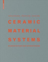 Ceramic Material Systems: in Architecture and Interior Design cena un informācija | Grāmatas par arhitektūru | 220.lv