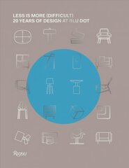 Less Is More (Difficult): 20 Years of Design at Blu Dot cena un informācija | Mākslas grāmatas | 220.lv