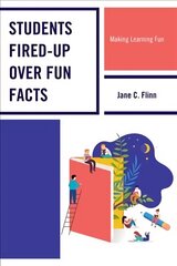 Students Fired-up Over Fun Facts: Making Learning Fun цена и информация | Книги по социальным наукам | 220.lv