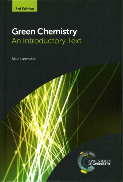 Green Chemistry: An Introductory Text 3rd New edition цена и информация | Sociālo zinātņu grāmatas | 220.lv