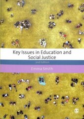 Key Issues in Education and Social Justice 2nd Revised edition цена и информация | Книги по социальным наукам | 220.lv