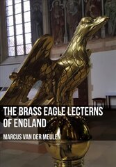 Brass Eagle Lecterns of England cena un informācija | Grāmatas par arhitektūru | 220.lv