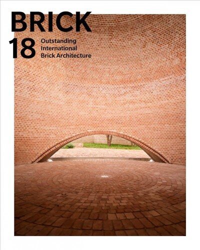 Brick 18: Outstanding International Brick Architecture cena un informācija | Grāmatas par arhitektūru | 220.lv