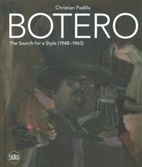 Botero: The search for a style: 1948-1963 цена и информация | Книги об искусстве | 220.lv