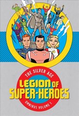 Legion of Super Heroes: The Silver Age Omnibus Vol. 1: The Silver Age Omnibus Vol. 1 cena un informācija | Fantāzija, fantastikas grāmatas | 220.lv