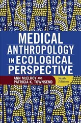 Medical Anthropology in Ecological Perspective 6th edition цена и информация | Энциклопедии, справочники | 220.lv