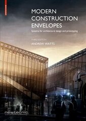 Modern Construction Envelopes: Systems for architectural design and prototyping 3rd ed. цена и информация | Книги по архитектуре | 220.lv