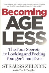 Becoming Ageless: The Four Secrets to Looking and Feeling Younger Than Ever цена и информация | Самоучители | 220.lv