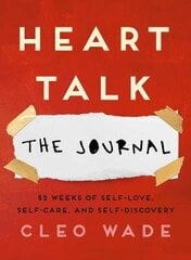 Heart Talk: The Journal: 52 Weeks of Self-Love, Self-Care, and Self-Discovery cena un informācija | Pašpalīdzības grāmatas | 220.lv
