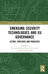 Emerging Security Technologies and EU Governance: Actors, Practices and Processes cena un informācija | Sociālo zinātņu grāmatas | 220.lv