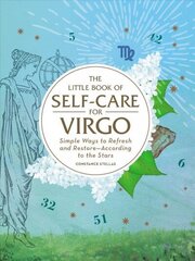 Little Book of Self-Care for Virgo: Simple Ways to Refresh and Restore-According to the Stars Reissue cena un informācija | Pašpalīdzības grāmatas | 220.lv