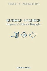 Rudolf Steiner, Fragment of a Spiritual Biography cena un informācija | Garīgā literatūra | 220.lv