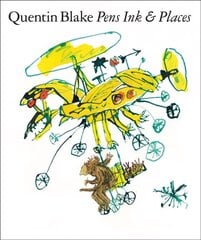 Quentin Blake: Pens Ink & Places цена и информация | Книги об искусстве | 220.lv