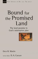 Bound for the Promised Land: The Land Promise In God's Redemptive Plan cena un informācija | Garīgā literatūra | 220.lv