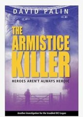 Armistice Killer: Heroes Aren't Always Heroic цена и информация | Фантастика, фэнтези | 220.lv