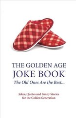 Wrinklies Joke Book: Jokes, Quotes and Funny Stories for the Golden Generation цена и информация | Фантастика, фэнтези | 220.lv