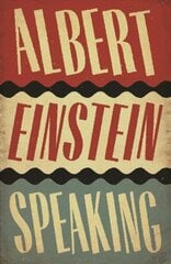 Albert Einstein Speaking Main cena un informācija | Fantāzija, fantastikas grāmatas | 220.lv