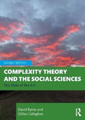 Complexity Theory and the Social Sciences: The State of the Art 2nd edition цена и информация | Книги по социальным наукам | 220.lv