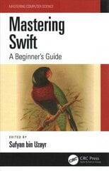 Mastering Swift: A Beginner's Guide цена и информация | Книги по экономике | 220.lv