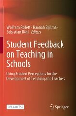 Student Feedback on Teaching in Schools: Using Student Perceptions for the Development of Teaching and Teachers 1st ed. 2021 cena un informācija | Sociālo zinātņu grāmatas | 220.lv