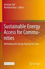 Sustainable Energy Access for Communities: Rethinking the Energy Agenda for Cities 1st ed. 2022 cena un informācija | Ekonomikas grāmatas | 220.lv