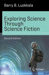 Exploring Science Through Science Fiction 2nd ed. 2019 cena un informācija | Ekonomikas grāmatas | 220.lv
