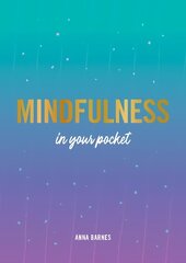 Mindfulness in Your Pocket: Tips and Advice for a More Mindful You cena un informācija | Pašpalīdzības grāmatas | 220.lv