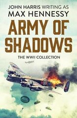 Army of Shadows: The WWII Collection cena un informācija | Fantāzija, fantastikas grāmatas | 220.lv