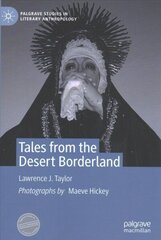 Tales from the Desert Borderland 1st ed. 2020 цена и информация | Книги по социальным наукам | 220.lv