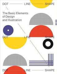 Dot Line Shape: The basic elements of design and illustration cena un informācija | Mākslas grāmatas | 220.lv