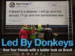 Led by Donkeys: How four friends with a ladder took on Brexit Main cena un informācija | Sociālo zinātņu grāmatas | 220.lv
