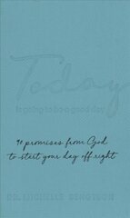 Today Is Going to Be a Good Day - 90 Promises from God to Start Your Day Off Right: 90 Promises from God to Start Your Day Off Right cena un informācija | Garīgā literatūra | 220.lv