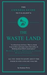 Connell Guide To T.S. Eliot's The Waste Land цена и информация | Исторические книги | 220.lv