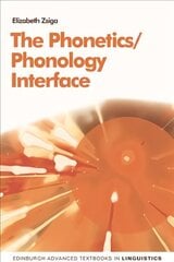Phonetics/Phonology Interface цена и информация | Пособия по изучению иностранных языков | 220.lv