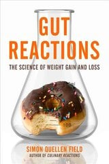 Gut Reactions: The Science of Weight Gain and Loss цена и информация | Книги о питании и здоровом образе жизни | 220.lv