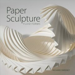 Paper Sculpture: Fluid Forms cena un informācija | Mākslas grāmatas | 220.lv