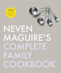 Neven Maguire's Complete Family Cookbook cena un informācija | Pavārgrāmatas | 220.lv