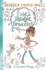 Evie's Magic Bracelet: The Enchanted Puppy: Book 2, Book 2 cena un informācija | Grāmatas pusaudžiem un jauniešiem | 220.lv