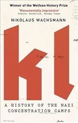 KL: A History of the Nazi Concentration Camps cena un informācija | Vēstures grāmatas | 220.lv