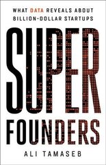 Super Founders: What Data Reveals About Billion-Dollar Startups cena un informācija | Ekonomikas grāmatas | 220.lv