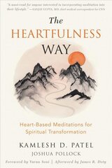 Heartfulness Way: Relaxation, Meditation, and Connection on the Path to Spiritual Transformation цена и информация | Самоучители | 220.lv