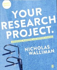Your Research Project: Designing, Planning, and Getting Started 4th Revised edition цена и информация | Книги по архитектуре | 220.lv