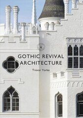 Gothic Revival Architecture цена и информация | Книги об архитектуре | 220.lv