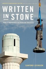 Written in Stone: Public Monuments in Changing Societies Anniversary, Twentieth Anniversary Edition with New Afterword цена и информация | Книги об архитектуре | 220.lv